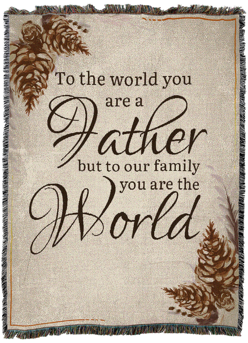 You Are The World Dad Pine Throw